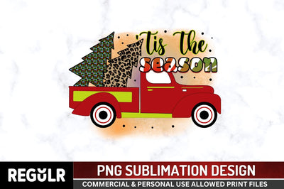 Tis the season Sublimation PNG, Sublimation Christmas Design Sublimation Regulrcrative 