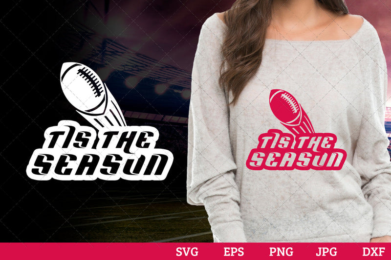 'tis the season Superbowl Football Sayings svg file for cutting, cricut silhouette cameo designs for mom/dad tshirt SVG Loveleen Kaur 