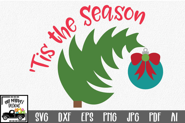 'Tis the Season SVG Cut File - Christmas SVG SVG Old Market 