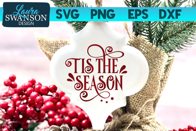 Tis the Season SVG Cut File SVG Laura Swanson Design 
