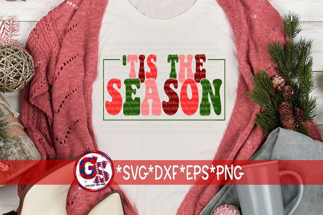 'Tis the Season SVG DXF EPS PNG SVG Greedy Stitches 