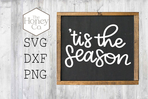 Tis the Season SVG PNG DXF Hand Lettered Christmas Winter Instant Download Silhouette Cricut Cut Files Cutting Machine Vector SVG The Honey Company 