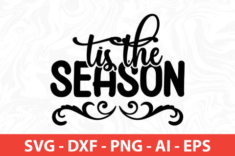 Tis the Season svg SVG nirmal108roy 