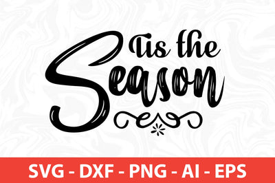 Tis the Season svg SVG orpitasn 