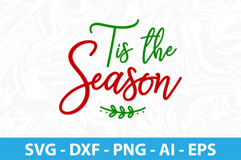 Tis the Season svg- SVG orpitasn 