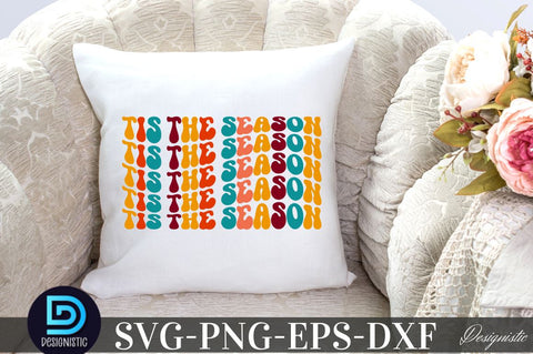 Tis the season, Thanksgiving SVG SVG DESIGNISTIC 