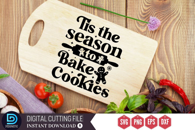 Tis the season to bake cookies SVG, Tis the season to bake cookies SVG DESIGNISTIC 