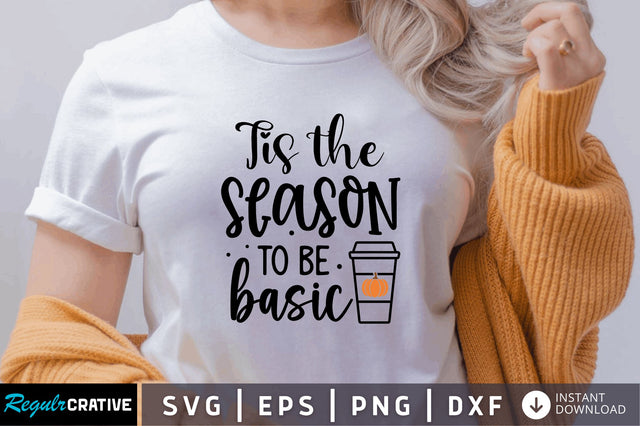 Tis the season to be basic SVG SVG Regulrcrative 