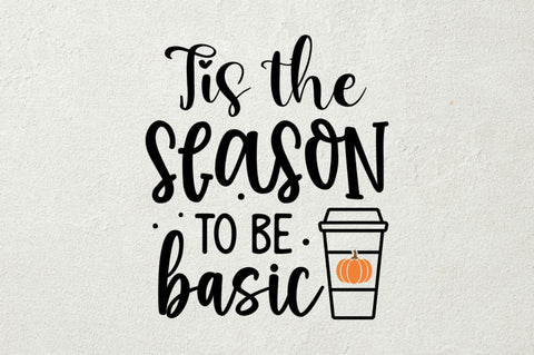 Tis the season to be basic SVG SVG Regulrcrative 