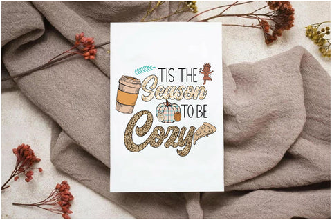 Tis the Season to Be Cozy Sublimation Sublimation Jagonath Roy 