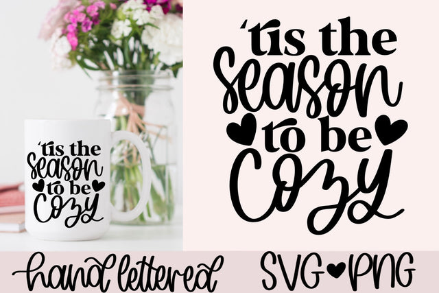 Tis the season to be cozy svg, cozy sweater svg, fall shirt svg, cozy season svg, cozy vibes svg, hand lettered svg, stay cozy svg SVG AnitaAlyiaLettering 