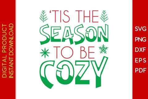 ‘Tis The Season To Be Cozy Winter SVG PNG EPS Cut File SVG Creativedesigntee 