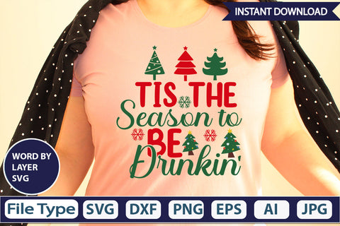 Tis The Season To Be Drinkin' SVG Cut File SVGs,Quotes and Sayings,Food & Drink,On Sale, Print & Cut SVG DesignPlante 503 