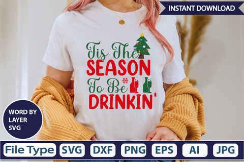 Tis The Season To Be Drinkin' SVG Cut File SVGs,Quotes and Sayings,Food & Drink,On Sale, Print & Cut SVG DesignPlante 503 
