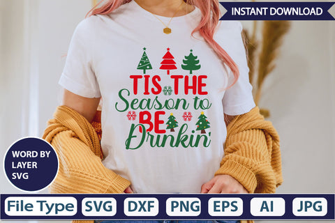 Tis The Season To Be Drinkin' SVG Cut File SVGs,Quotes and Sayings,Food & Drink,On Sale, Print & Cut SVG DesignPlante 503 