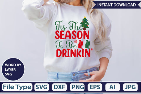 Tis The Season To Be Drinkin' SVG Cut File SVGs,Quotes and Sayings,Food & Drink,On Sale, Print & Cut SVG DesignPlante 503 