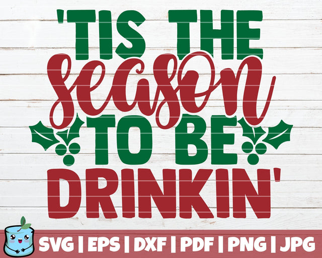 Tis The Season To Be Drinkin SVG MintyMarshmallows 