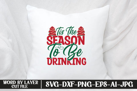 Tis The Season To Be Drinking SVG DESIGN SVG MStudio 