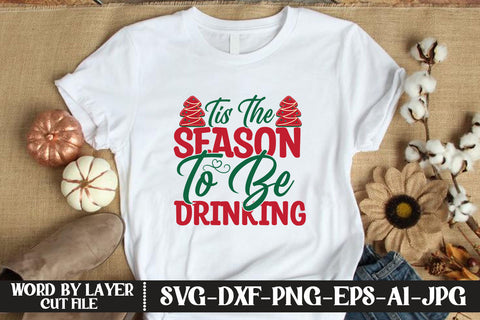 Tis The Season To Be Drinking SVG DESIGN SVG MStudio 