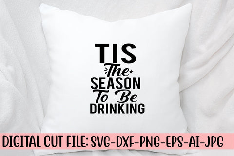 Tis The Season To Be Drinking SVG Design SVG Syaman 