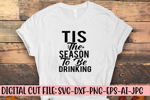 Tis The Season To Be Drinking SVG Design SVG Syaman 