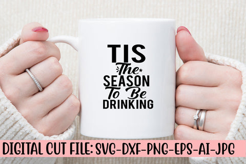 Tis The Season To Be Drinking SVG Design SVG Syaman 