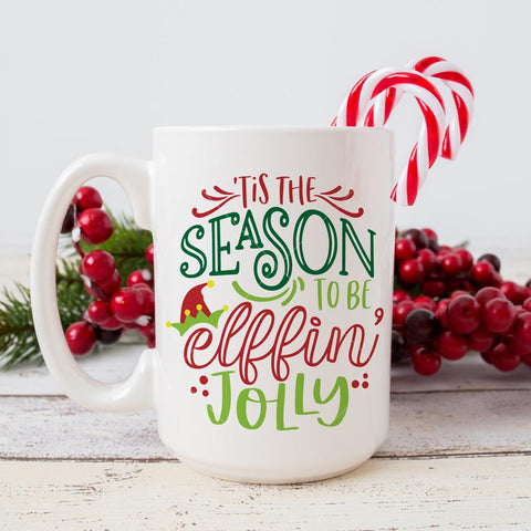 'Tis the Season to be elffin' jolly - funny Christmas SVG for shirt or mug SVG Chameleon Cuttables 