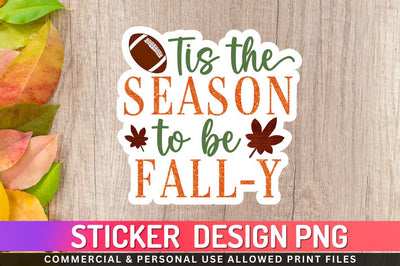 Tis the season to be fall Sublimation PNG Sublimation Regulrcrative 