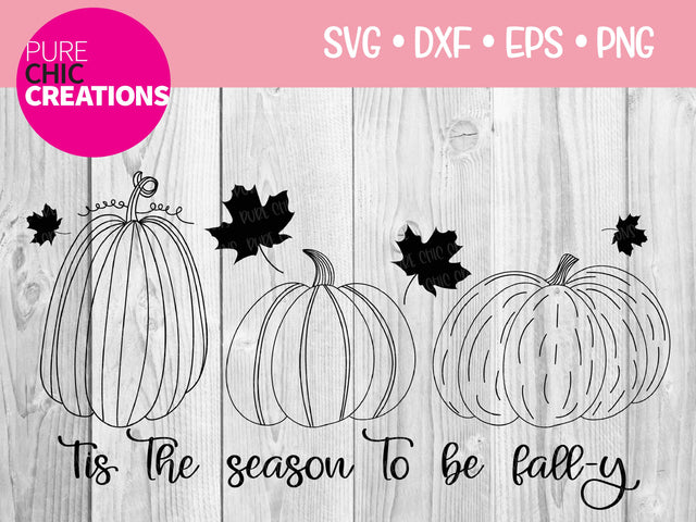 Tis The Season To Be Fall-y - Cricut - Silhouette - svg - dxf - eps - png - Digital File - SVG Cut File - Fall SVG - Fall cut file - clipart SVG Pure Chic Creations 