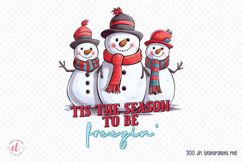 Tis the Season to Be Freezin PNG Sublimation Sublimation CraftLabSVG 