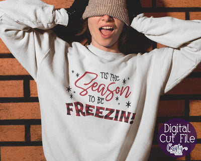 Tis The Season To Be Freezin Svg, Funny Christmas Svg SVG Crafty Mama Studios 