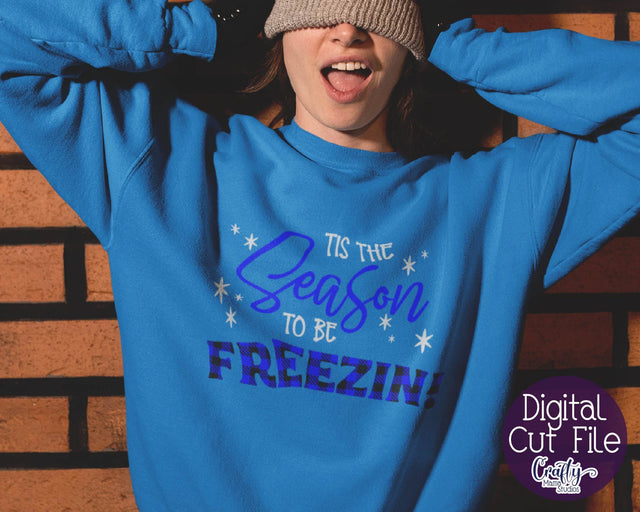 Tis The Season To Be Freezin Svg, Funny Winter Svg SVG Crafty Mama Studios 