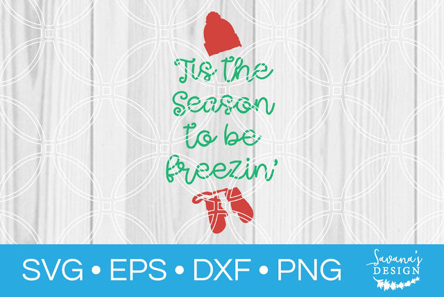 Tis The Season To Be Freezin SVG SavanasDesign 