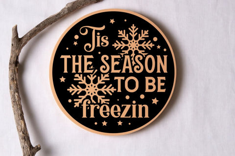 Tis the season to be freezin SVG SVG DESIGNISTIC 