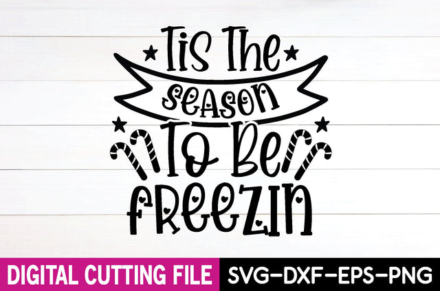 tis the season to be freezin svg SVG designstore 