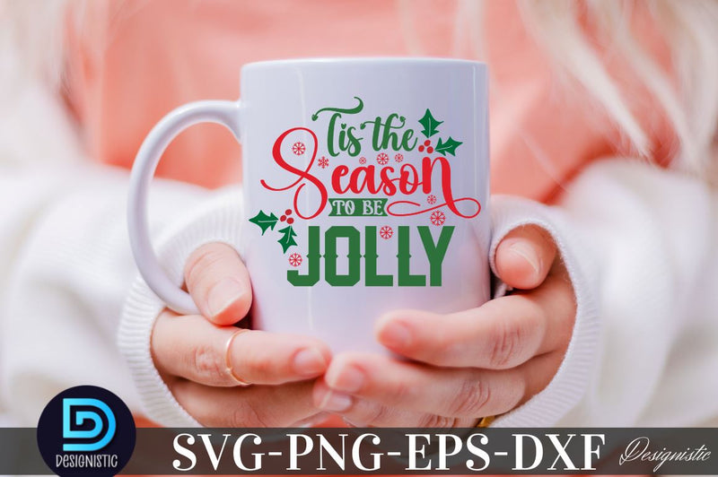 Tis the season to be jolly, Christmas SVG SVG DESIGNISTIC 