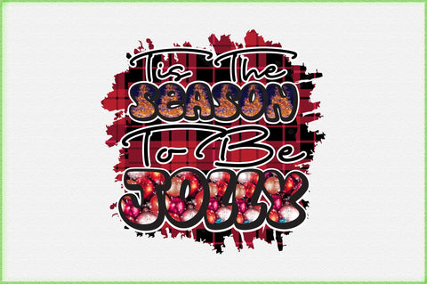 Tis The Season To Be Jolly Sublimation Sublimation Creativeart88 