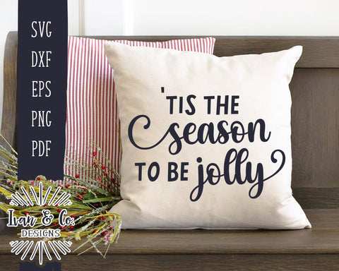 'Tis the Season to be Jolly Svg | Christmas Svg | Holidays Svg | Winter Svg | Cricut | Silhouette | Commercial Use | Digital Cut Files | DXF PNG (1366740275) SVG Ivan & Co. Designs 