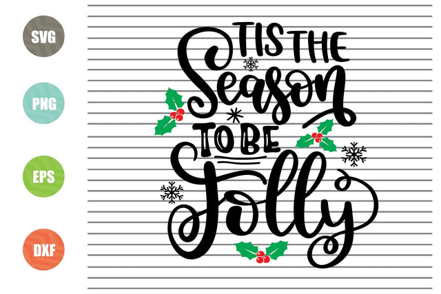 Tis The Season To Be Jolly Svg - Christmas Svg, Png, Dxf, Eps Cut Files SVG Artstoredigital 