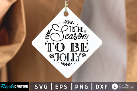 Tis The season to be jolly SVG Design SVG Regulrcrative 