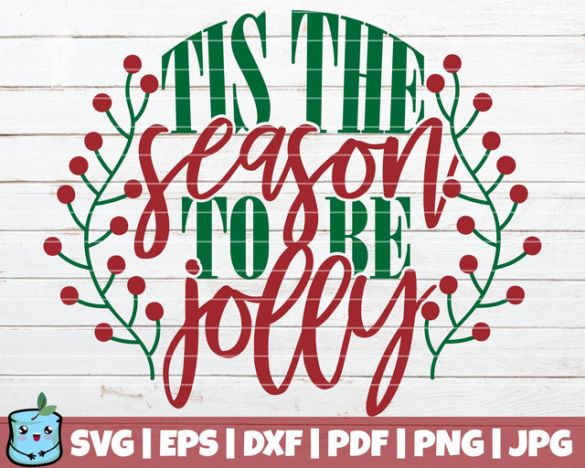 Tis The Season To Be Jolly SVG MintyMarshmallows 