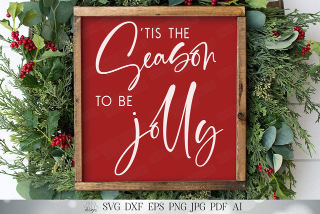 Tis The Season To Be Jolly SVG | Modern Farmhouse SVG | Christmas SVG | Cricut svg | Winter Sign | Wall Decor | Printable SVG Diva Watts Designs 