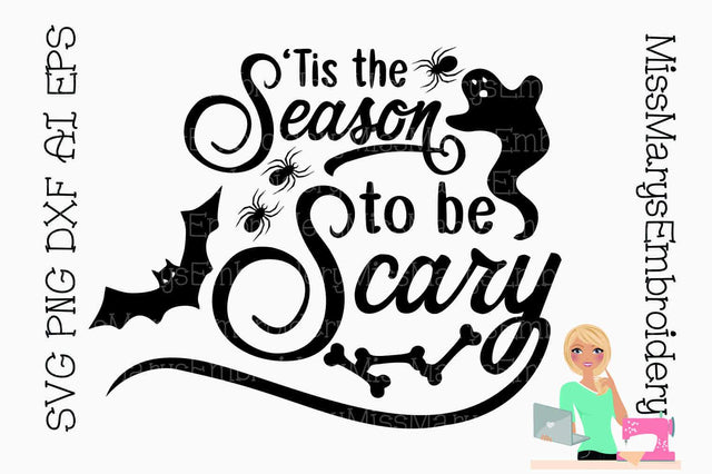 'Tis the Season to be Scary SVG MissMarysEmbroidery 