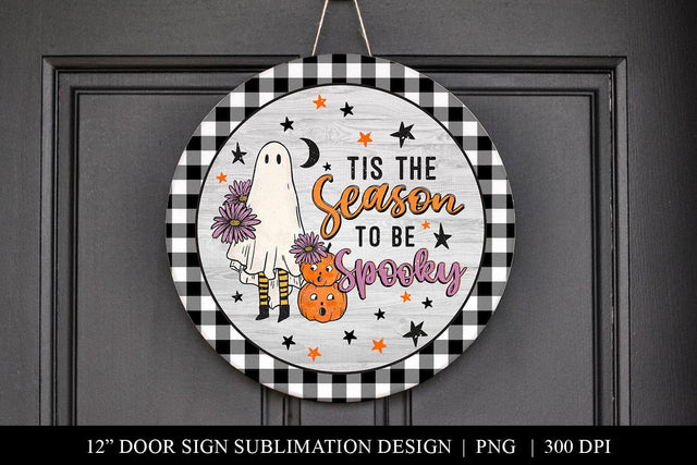 Tis The Season To Be Spooky Halloween Door Sign Sublimation Sublimation BijouBay 