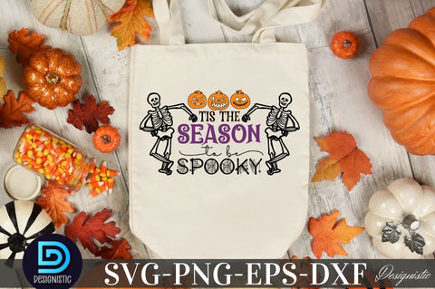 Tis the season to be spooky, Halloween SVG Design SVG DESIGNISTIC 