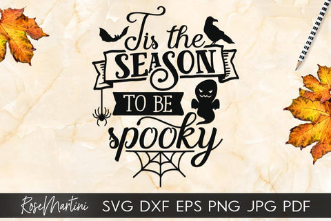 Tis The Season To Be Spooky SVG for Cricut Silhouette, Sublimation Design SVG Funny Halloween cutting file SVG RoseMartiniDesigns 