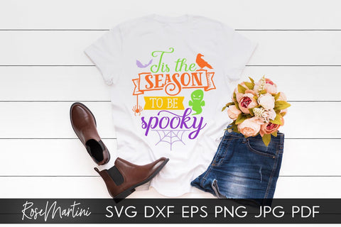 Tis The Season To Be Spooky SVG for Cricut Silhouette, Sublimation Design SVG Funny Halloween cutting file SVG RoseMartiniDesigns 