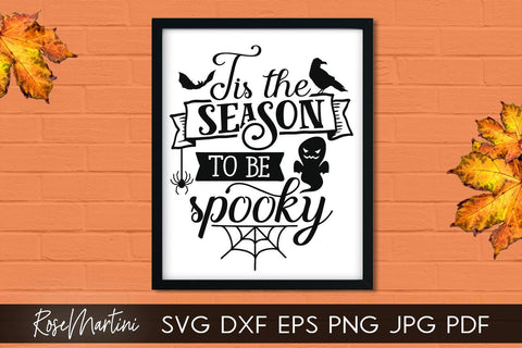 Tis The Season To Be Spooky SVG for Cricut Silhouette, Sublimation Design SVG Funny Halloween cutting file SVG RoseMartiniDesigns 