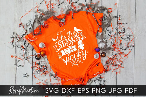 Tis The Season To Be Spooky SVG for Cricut Silhouette, Sublimation Design SVG Funny Halloween cutting file SVG RoseMartiniDesigns 