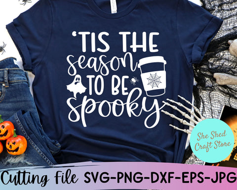 Tis The Season To Be Spooky Svg, Halloween Shirt Svg, Mom Halloween SVG She Shed Craft Store 